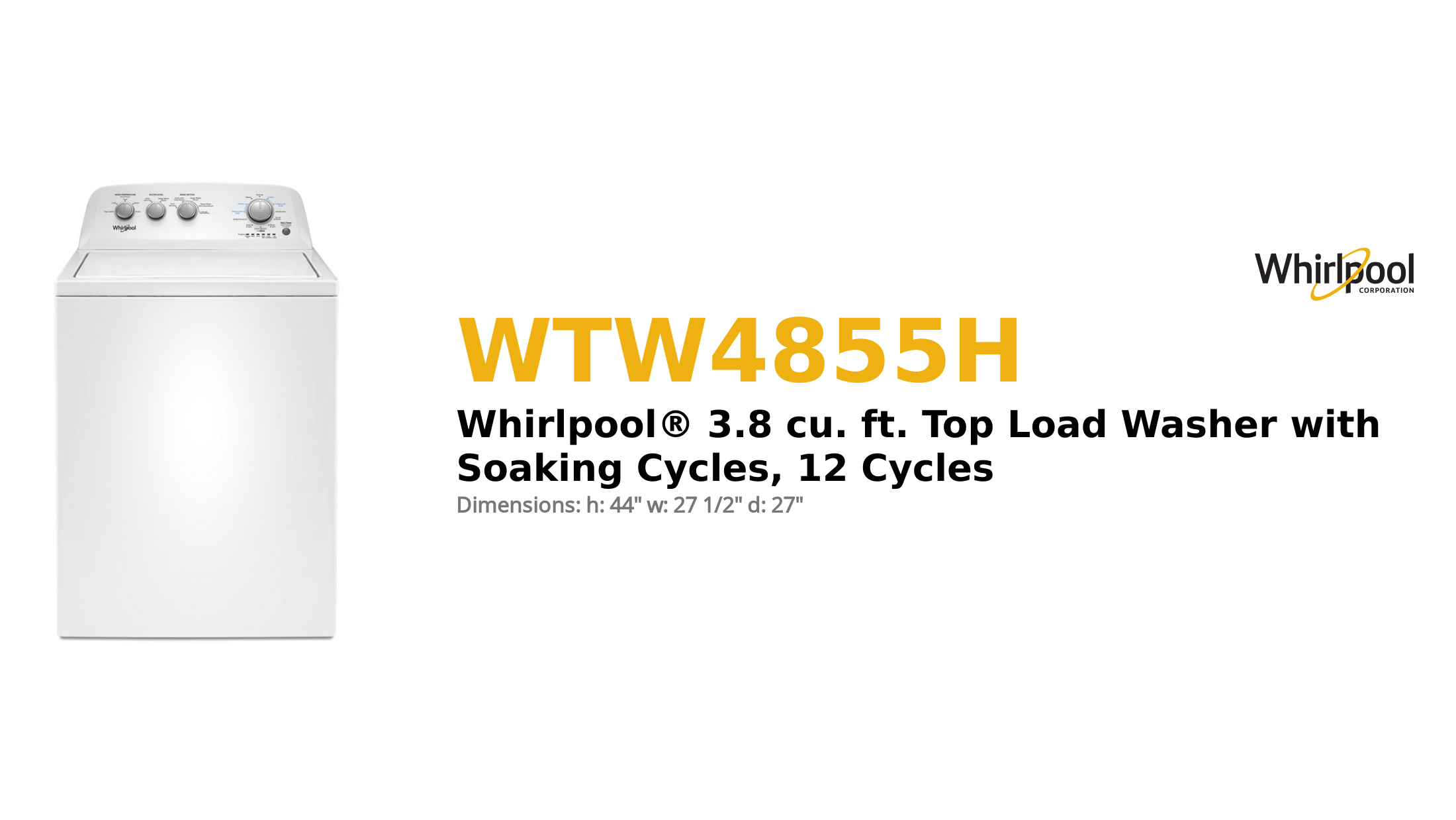 Whirlpool Top Load Washer - WTW4855HW Product Brief