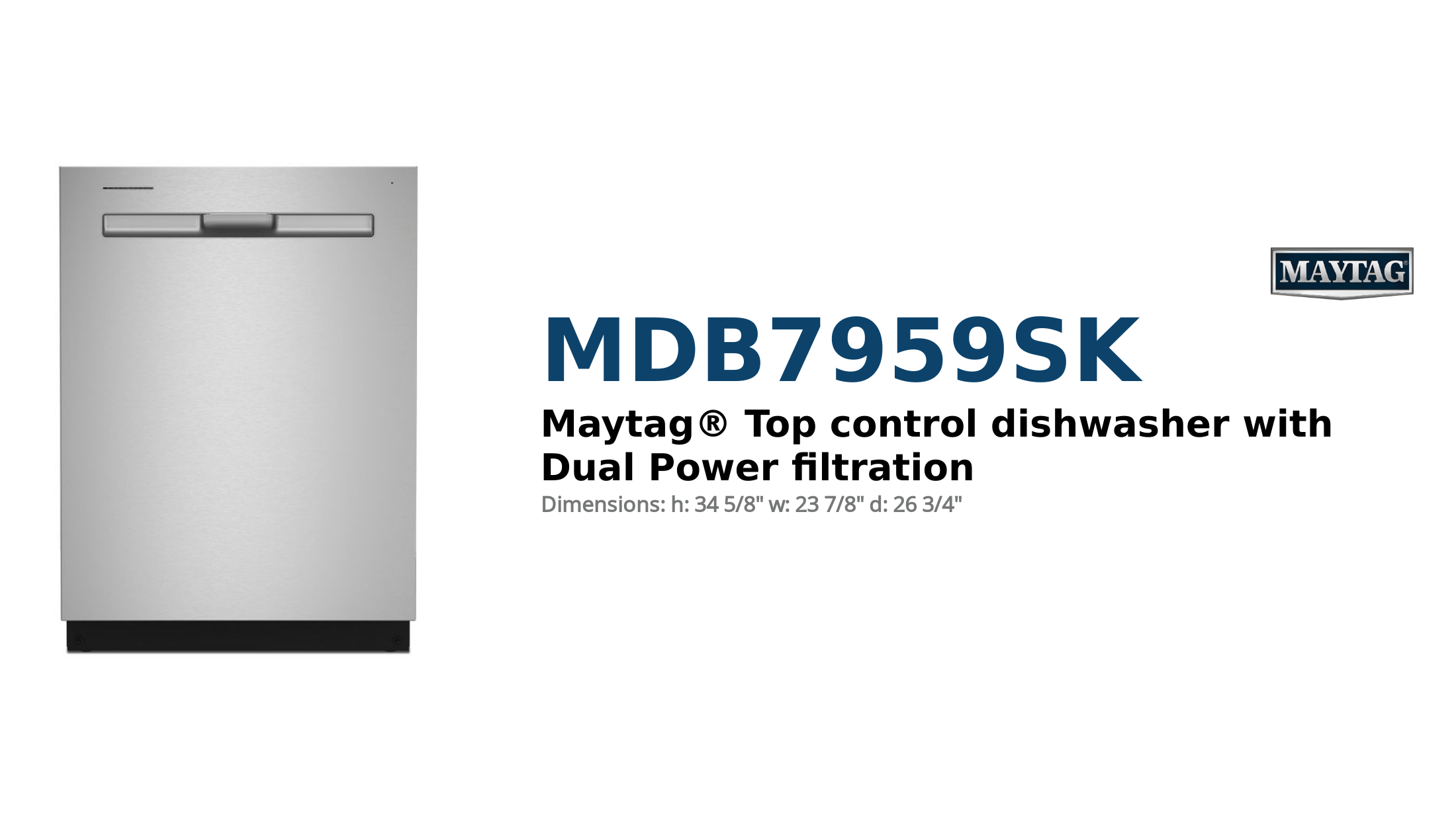 Product Brief: Maytag Dishwasher - MDB7959SK