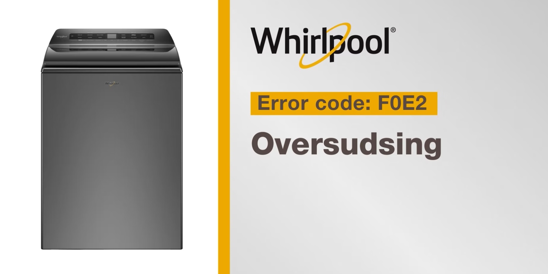 Follow these simple steps to resolve Error Code F0E2 on your Whirlpool Brand® washer. This video will assist you if you are experiencing oversudsing. If you need further assistance call for service at 1-866-333-4591.