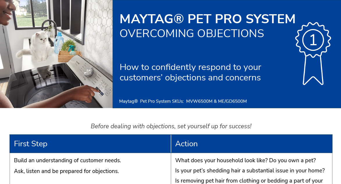 Learn some responses to comments and concerns you may hear from shoppers around the Maytag® Pet Pro System