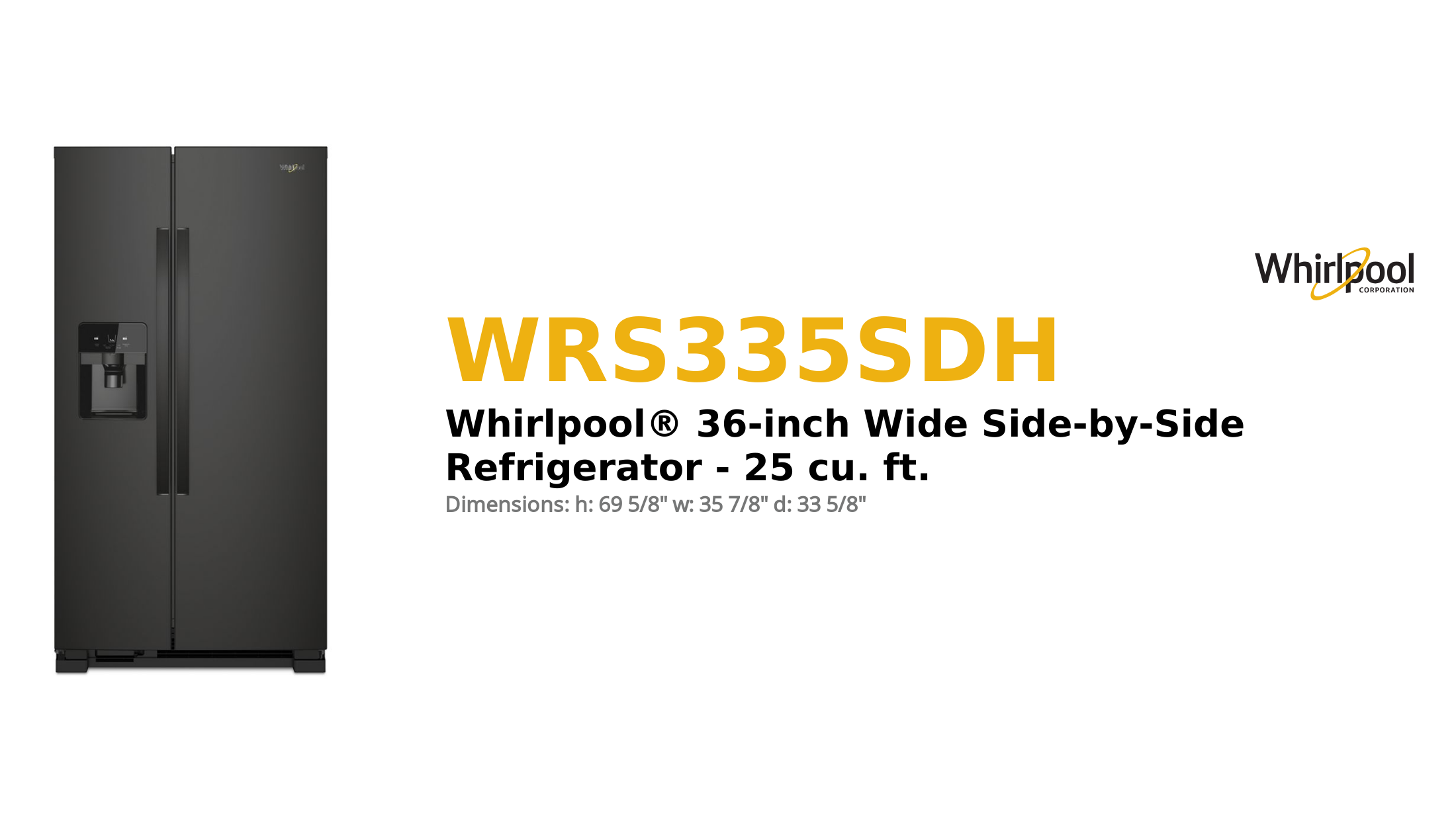 Whirlpool® 36-inch Wide Side-by-Side Refrigerator - 25 cu. ft.