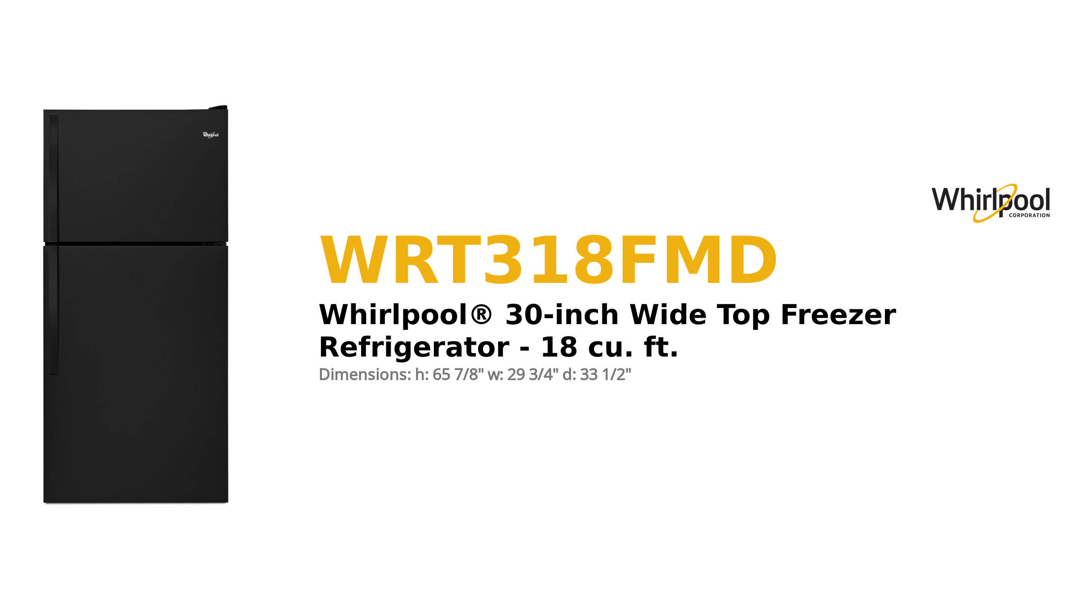 Whirlpool® 30-inch Wide Top Freezer Refrigerator - 18 cu. ft.