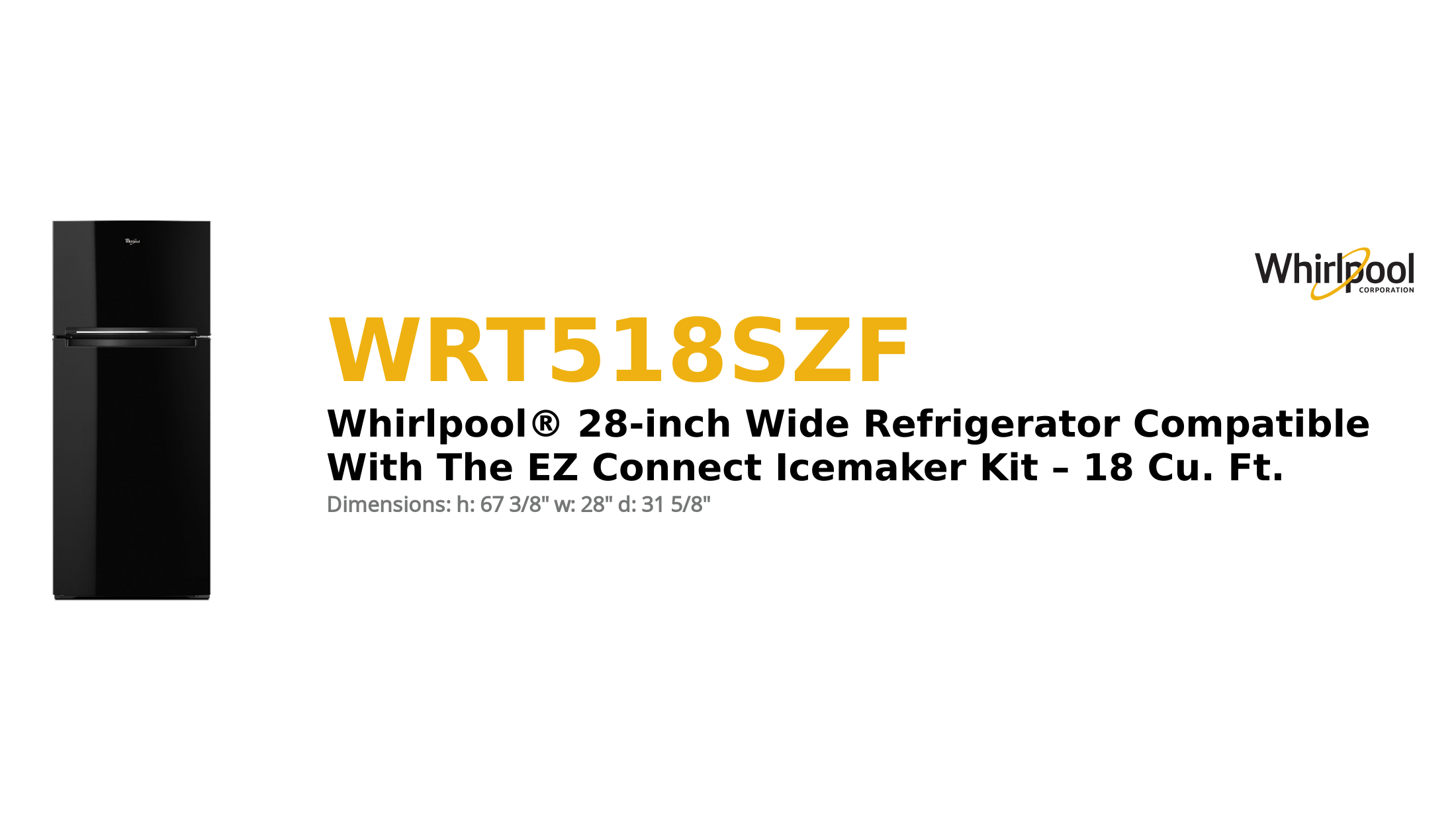 Whirlpool® 28-inch Wide Refrigerator Compatible With The EZ Connect Icemaker Kit – 18 Cu. Ft.