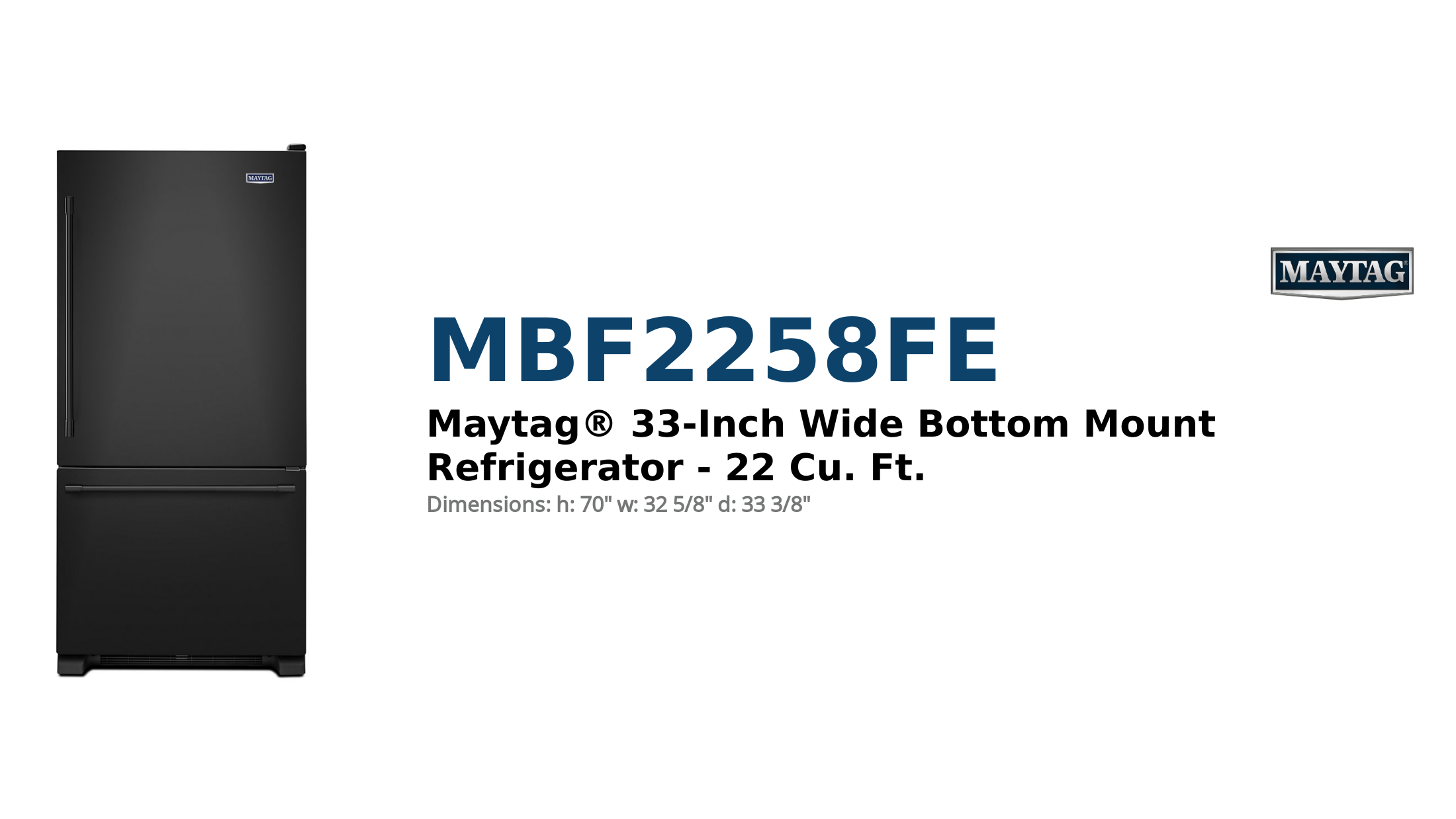 Maytag® 33-Inch Wide Bottom Mount Refrigerator - 22 Cu. Ft.