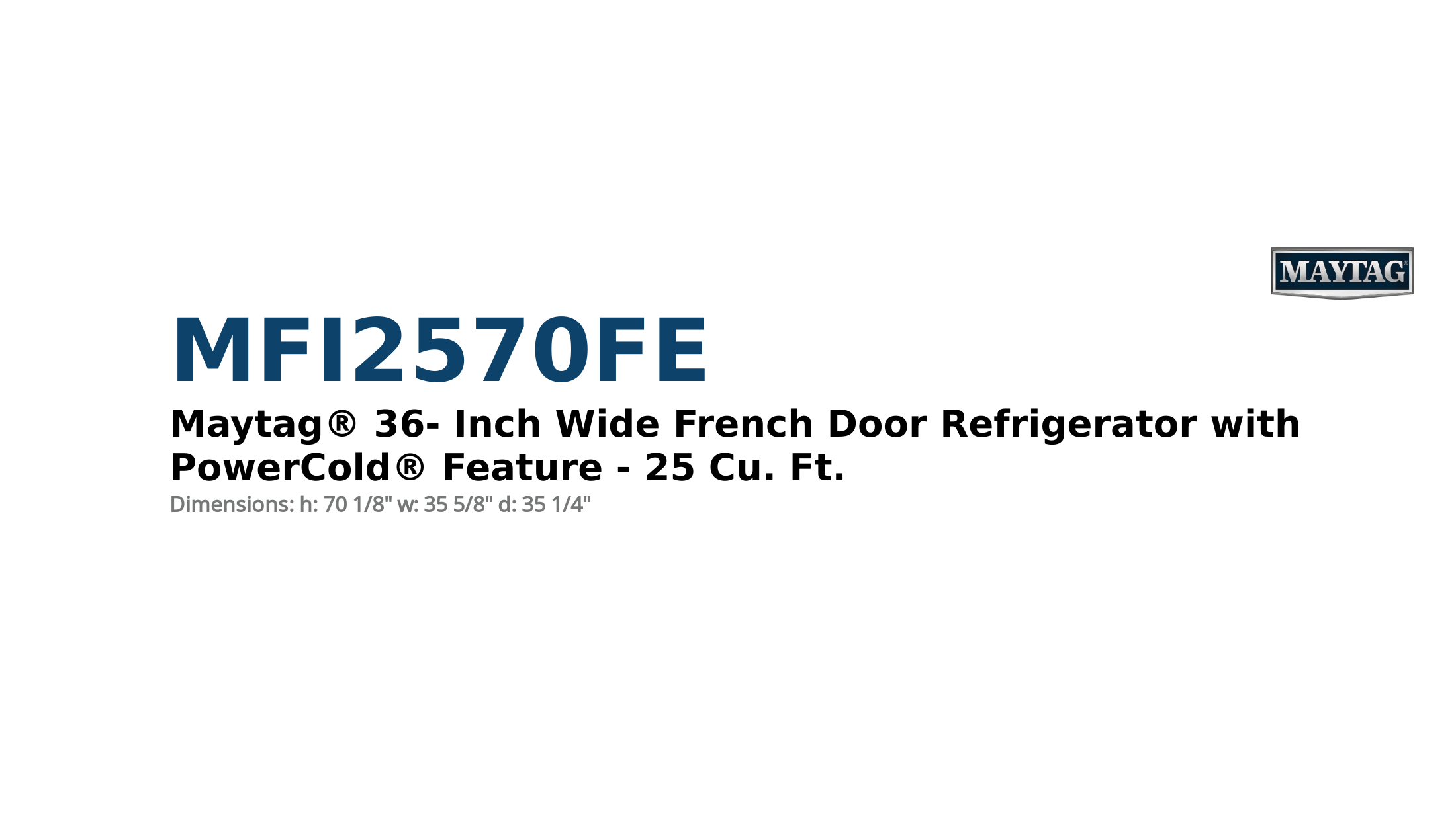 Maytag® 36- Inch Wide French Door Refrigerator with PowerCold® Feature - 25 Cu. Ft.