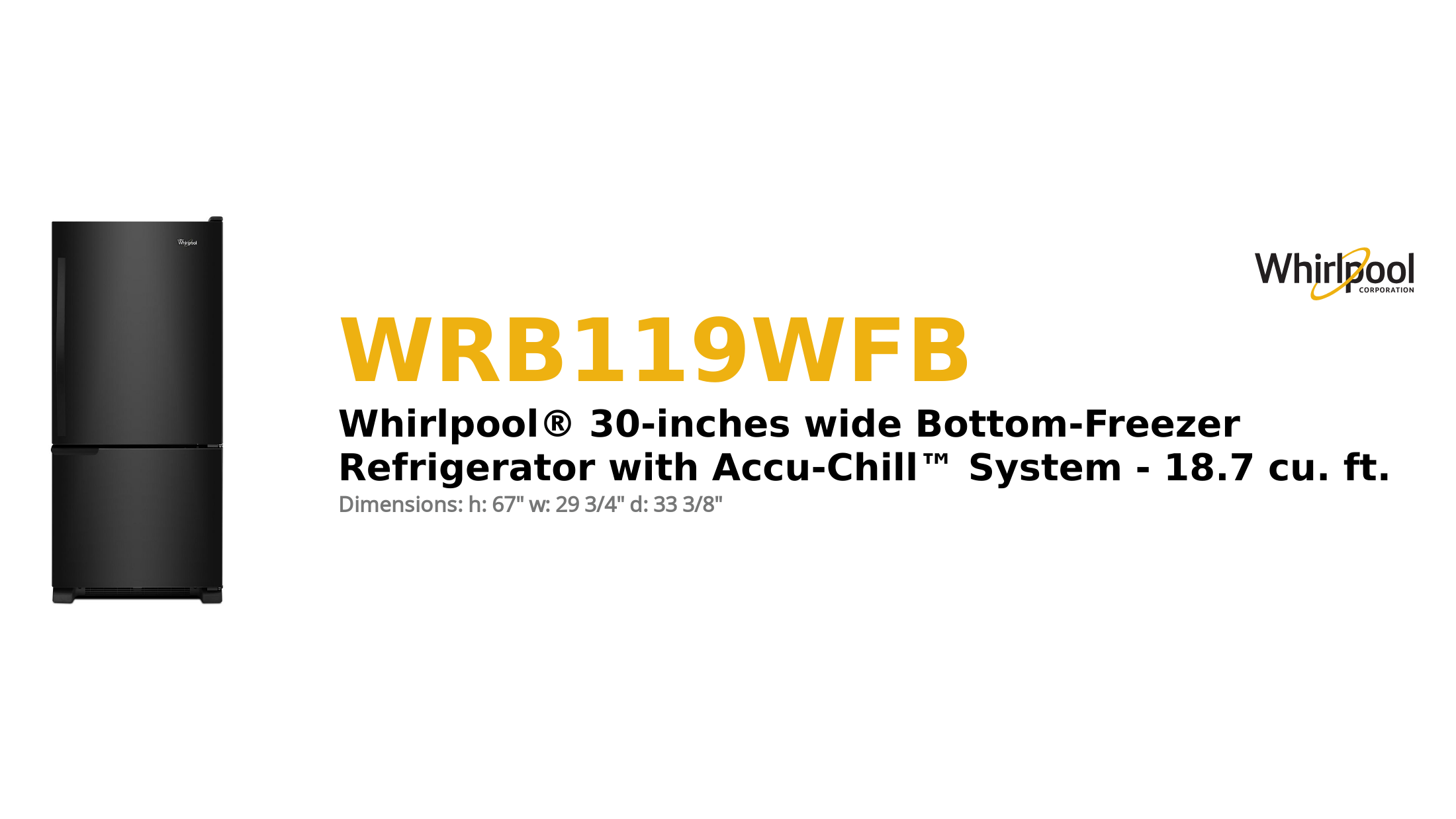 Whirlpool® 30-inches wide Bottom-Freezer Refrigerator with Accu-Chill™ System - 18.7 cu. ft.