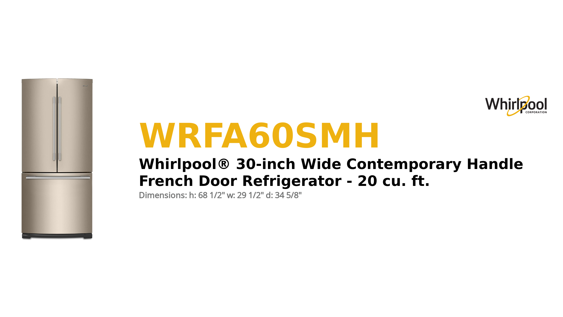Whirlpool® 30-inch Wide Contemporary Handle French Door Refrigerator - 20 cu. ft.