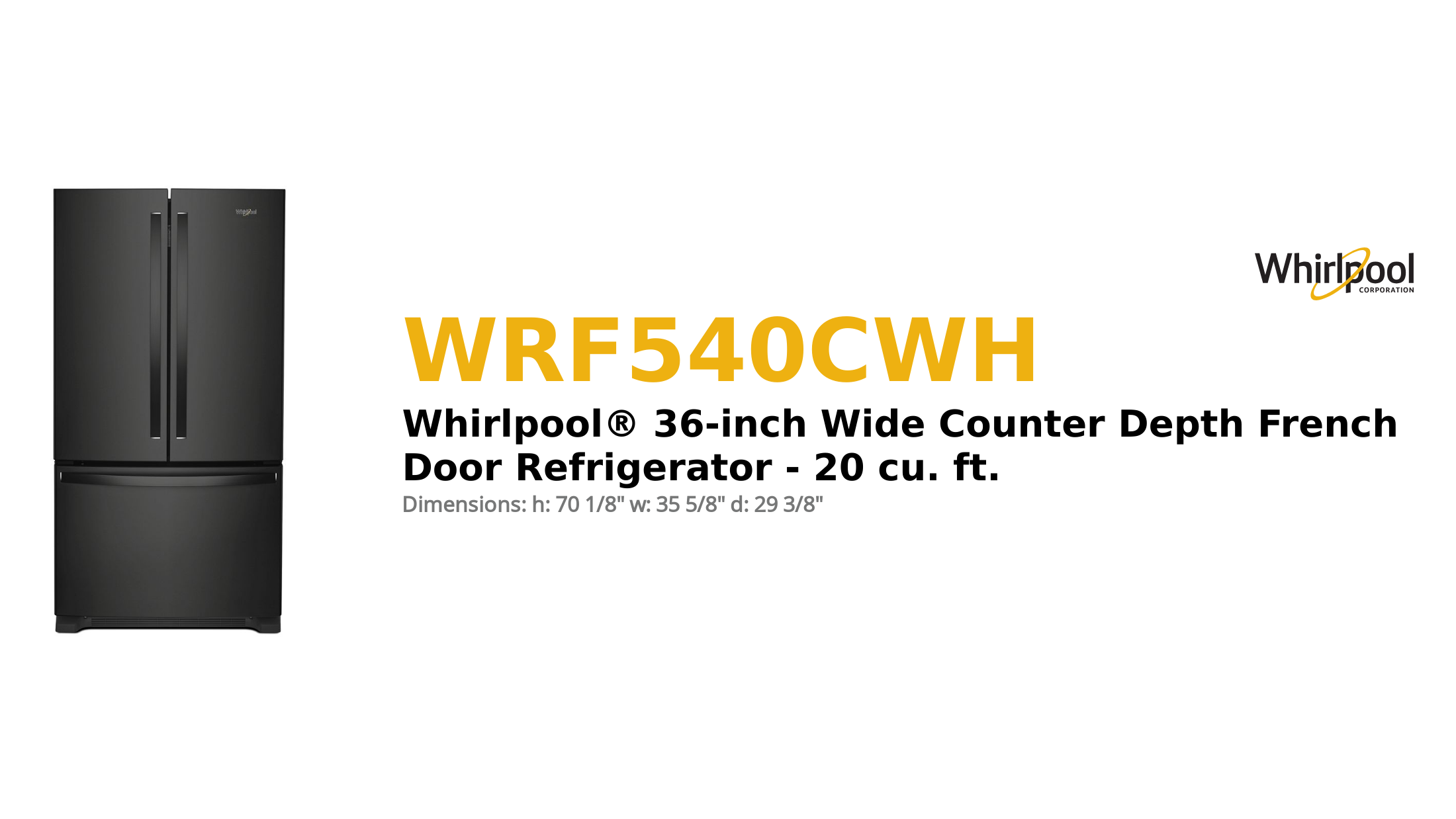 Whirlpool® 36-inch Wide Counter Depth French Door Refrigerator - 20 cu. ft.
 