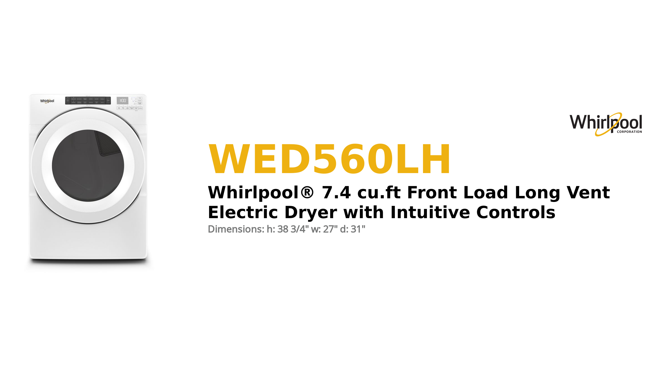 Whirlpool® 7.4 cu.ft Front Load Long Vent Electric Dryer with Intuitive Controls