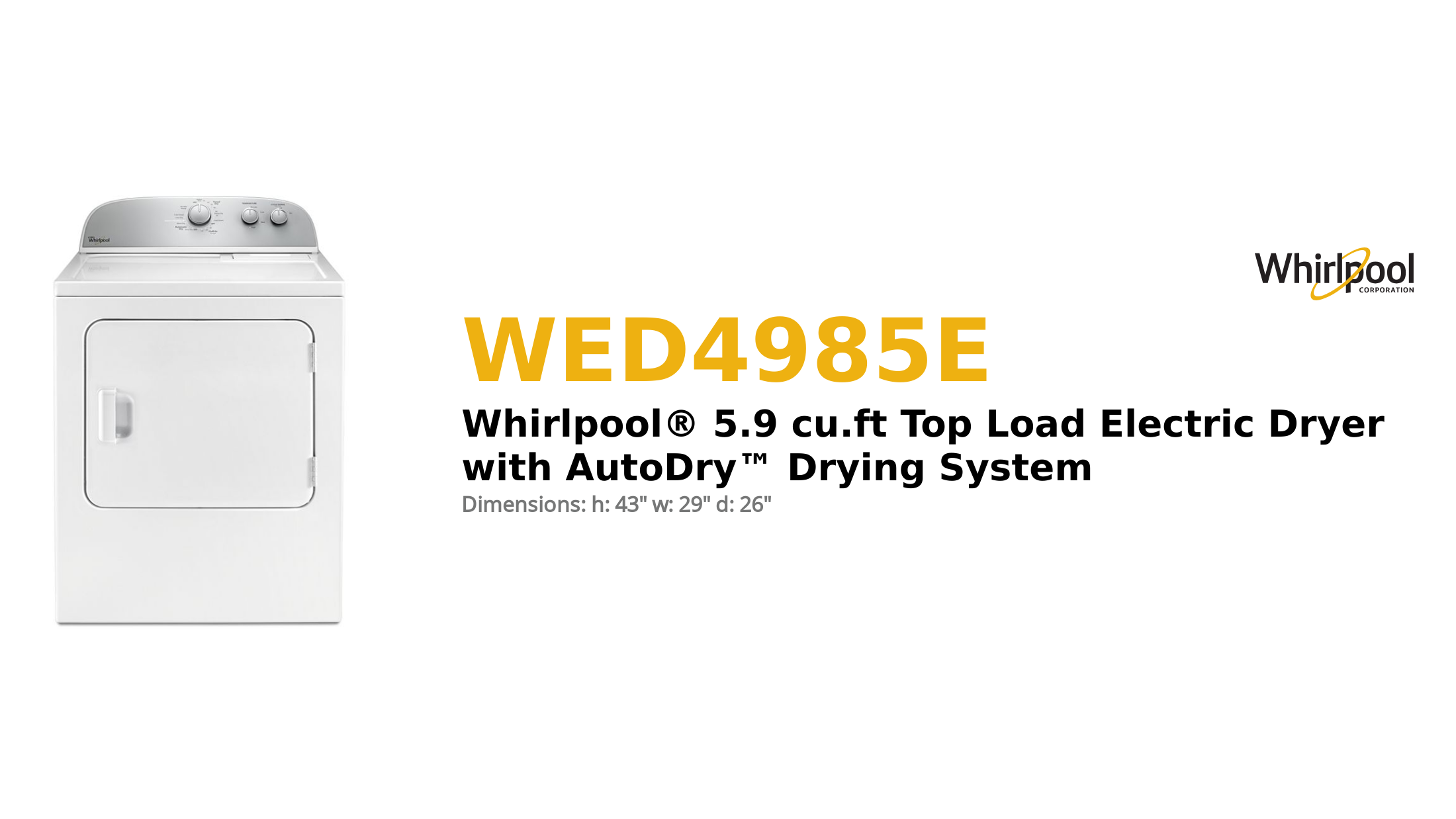 Whirlpool® 5.9 cu.ft Top Load Electric Dryer with AutoDry™ Drying System
 