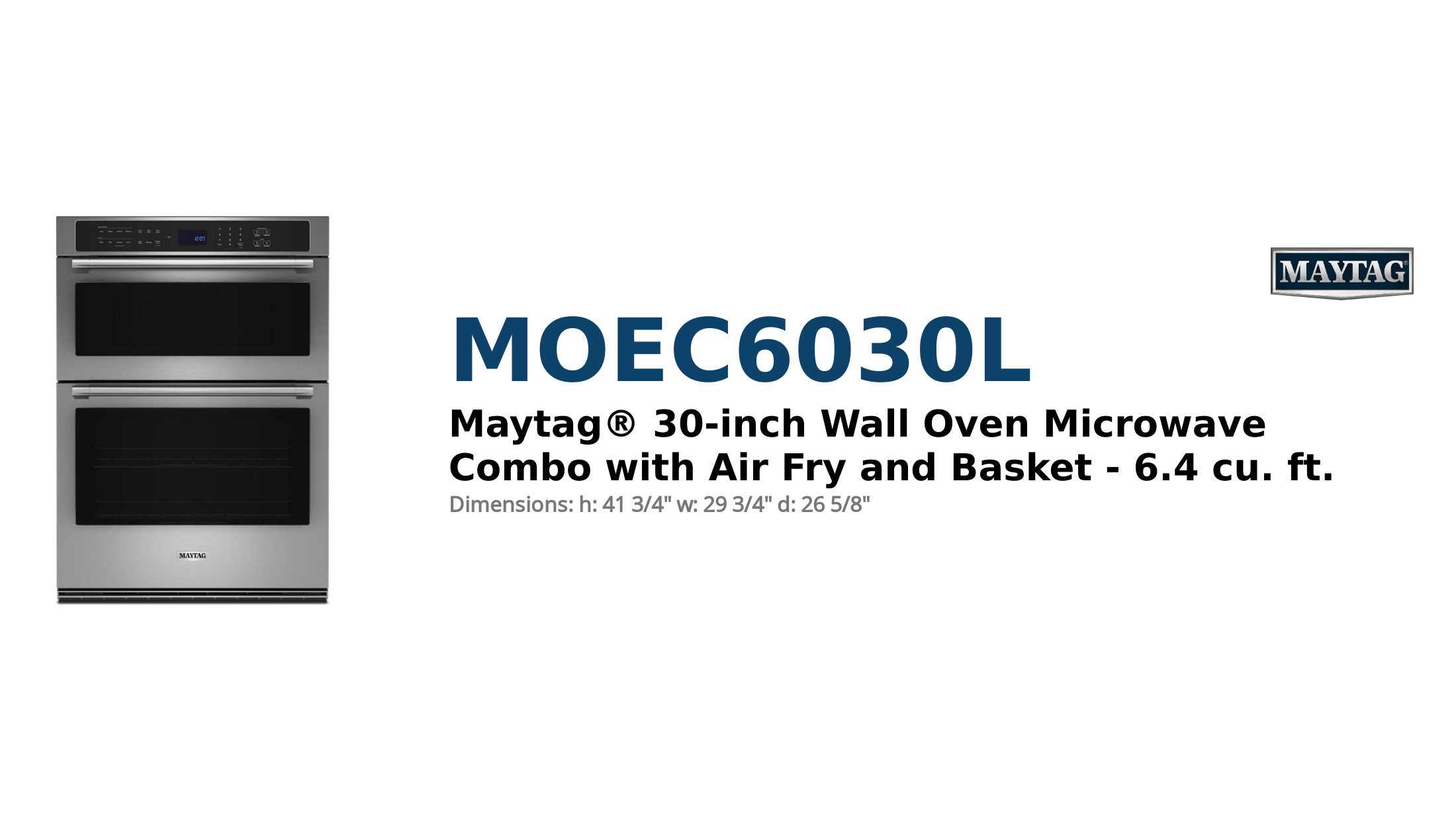 



MAYTAG® 30-INCH WALL OVEN MICROWAVE COMBO WITH AIR FRY AND BASKET - 6.4 CU. FT.



