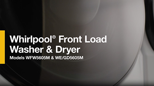 Whirlpool® Front Load Laundry Pair WFW5605M & WE/GD5605M: Product Overview Brand Video