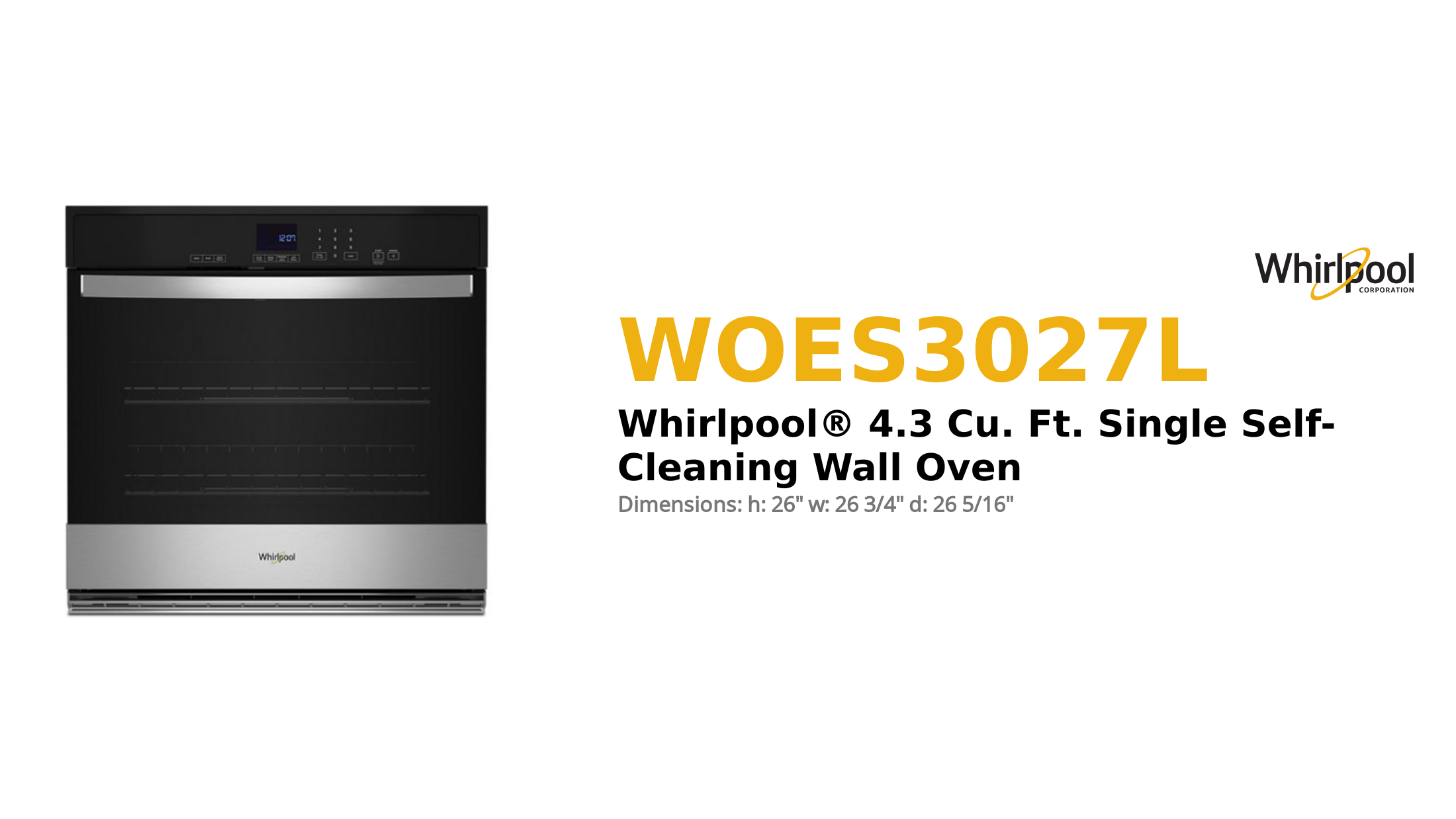 



WHIRLPOOL® 4.3 CU. FT. SINGLE SELF-CLEANING WALL OVEN



