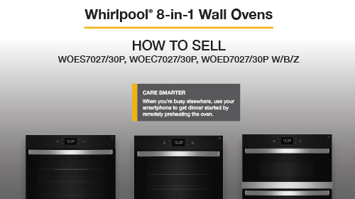 Whirlpool® 7 Series Wall Oven How to Sell