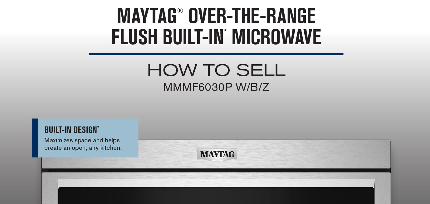 Maytagl® Over-The-Range Microwave Stepup and Key Step-Up Features