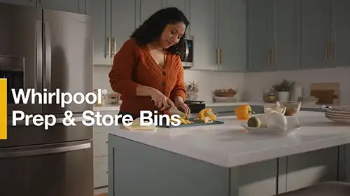 Whirlpool® Prep & Store Bins Brand Video